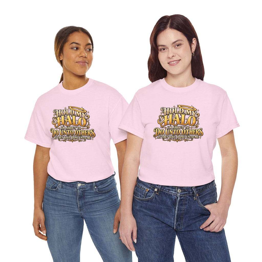 T-Shirt — "Hold My Halo I'm About To Do Unto Others" Vintage Faith Graphic Tee