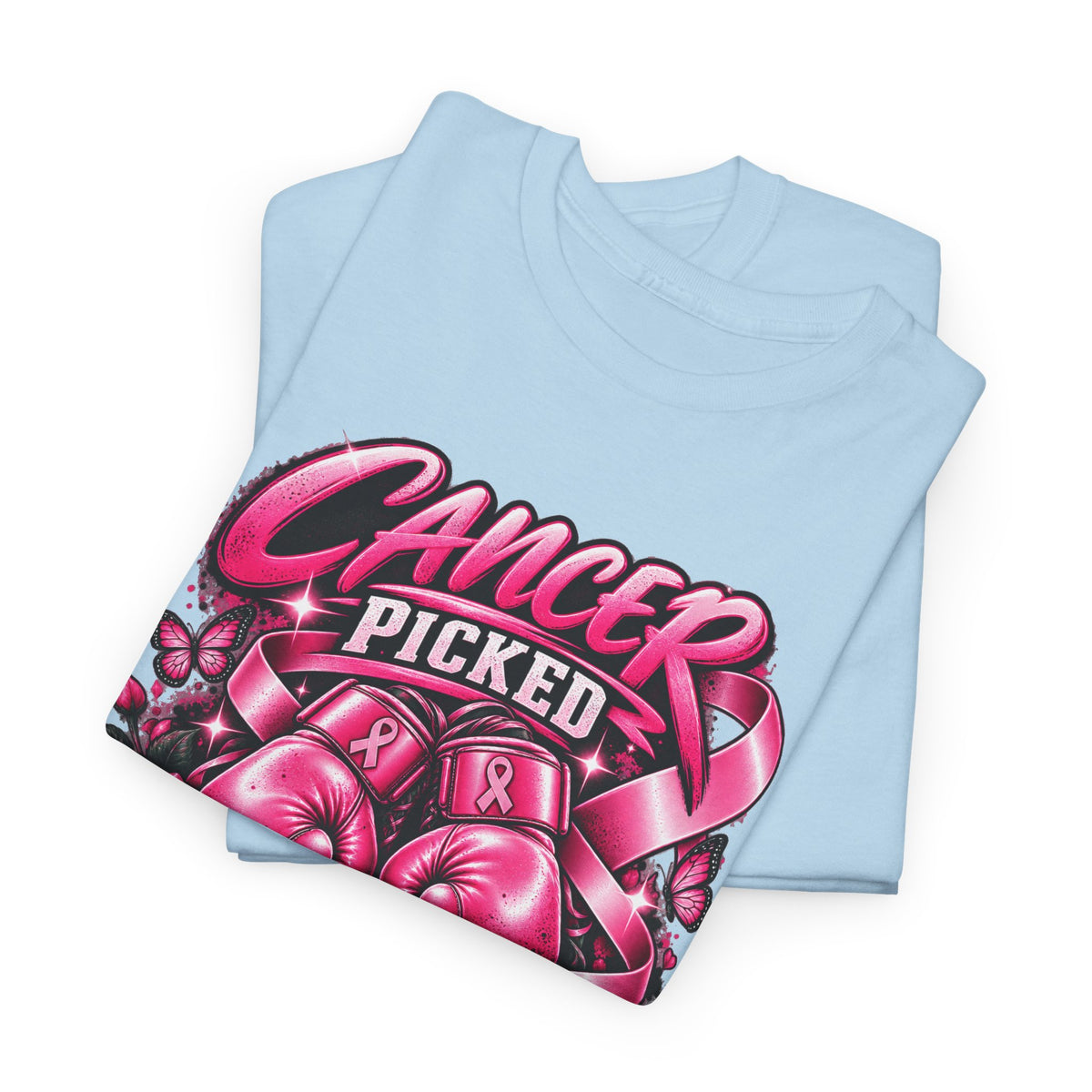 Cancer Picked The Wrong Fighter T-Shirt — Breast Cancer Awareness Support Tee