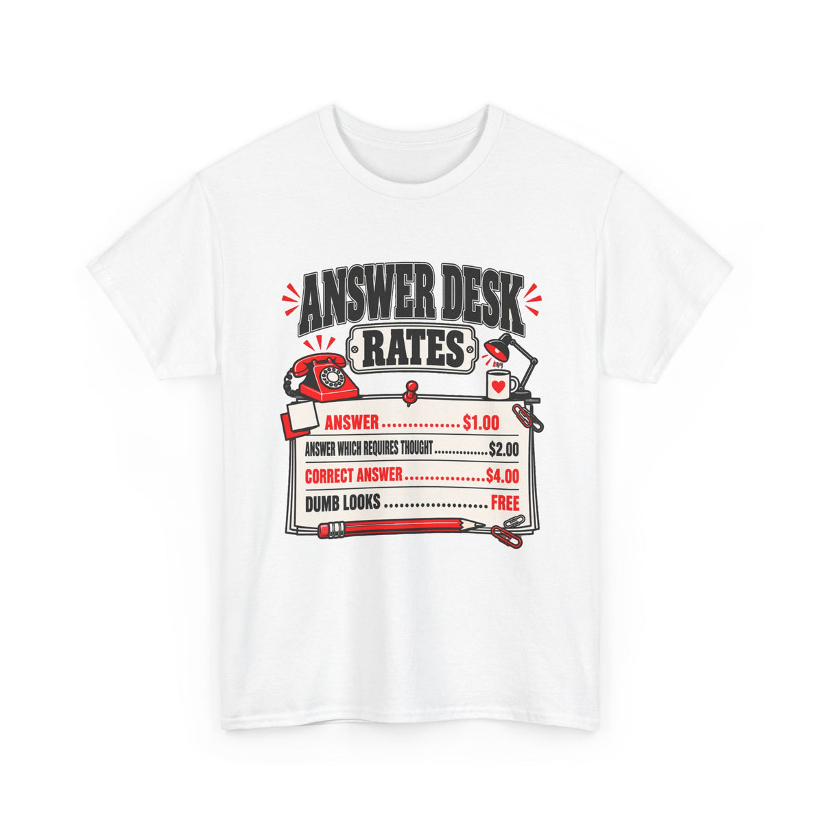 Answer Desk Rates T-Shirt — Funny Help Desk IT Support Tee ("Answer 1.00, Correct Answer 4.00")
