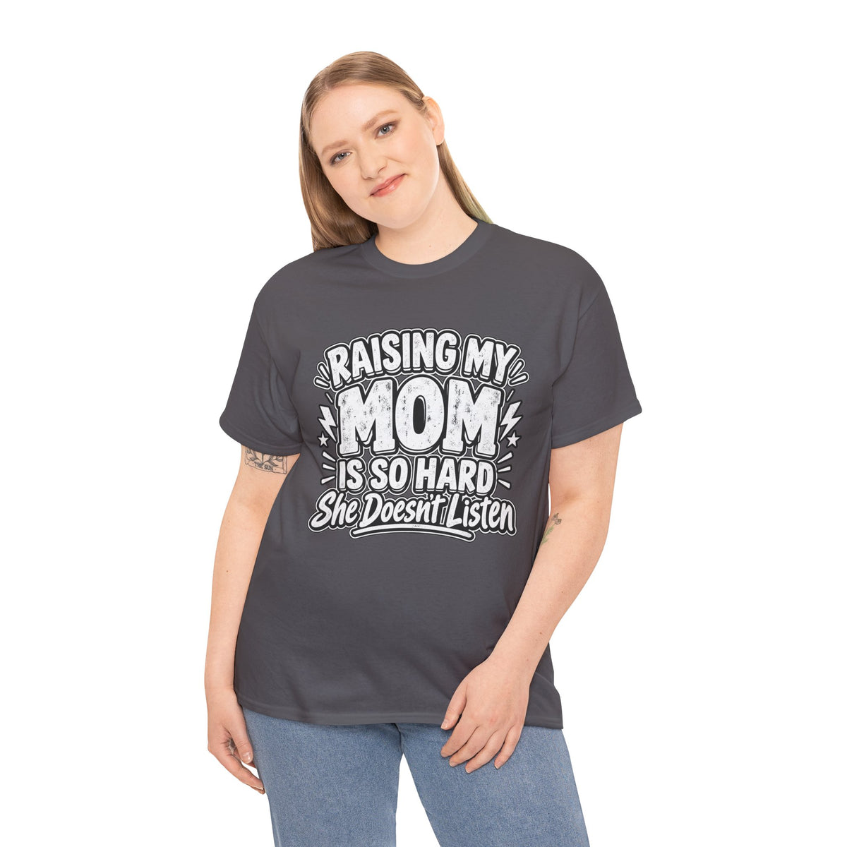 Raising My Mom Is So Hard Tee — Funny Mother-Son Humor Gift