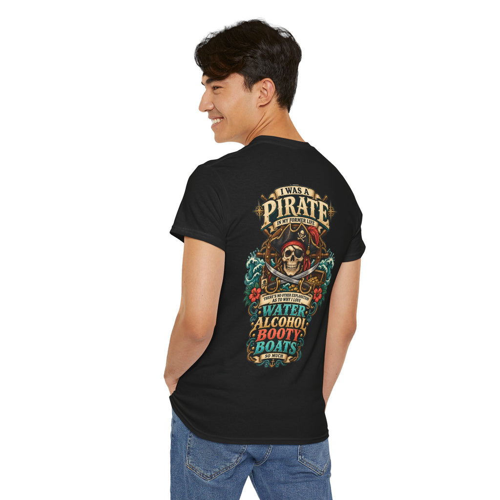 Pirate Skull Tee — "I Was a Pirate" Nautical Skull, Water • Alcohol • Booty • Boats Graphic T‑Shirt