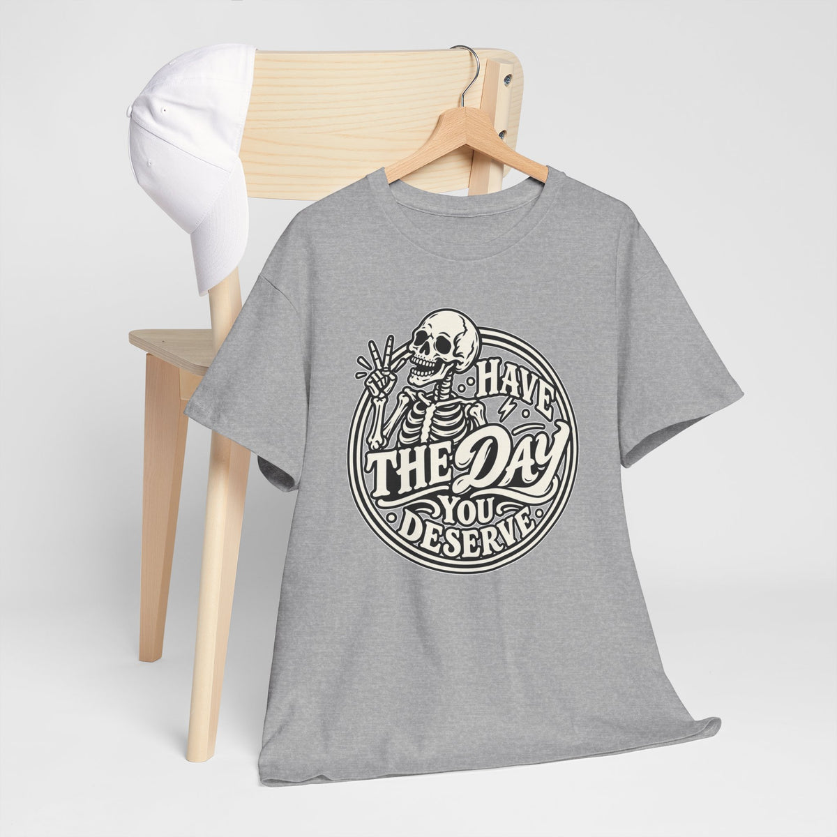 Have the Day You Deserve Tee — Vintage Skeleton Graphic T‑Shirt