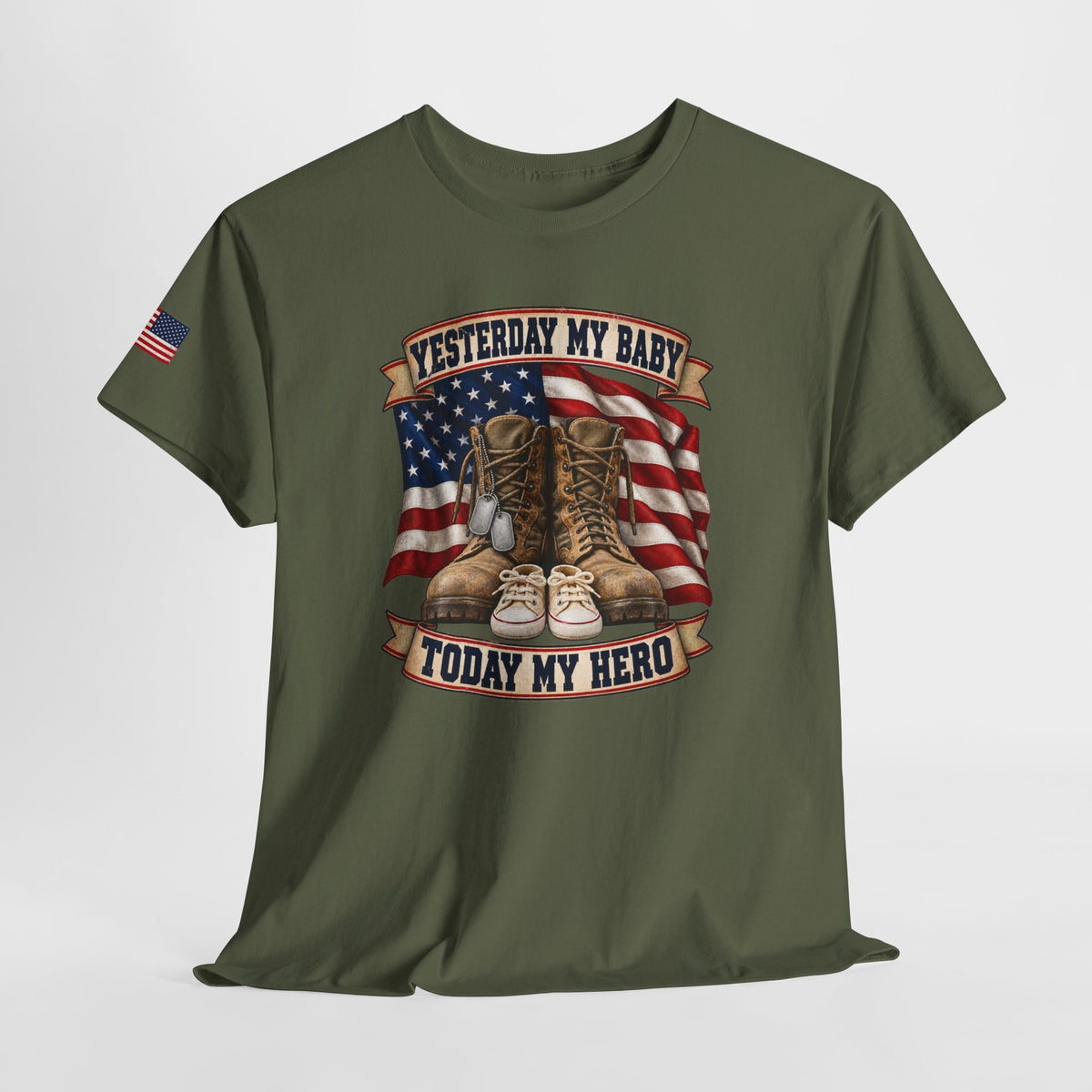Yesterday My Baby, Today My Hero Military Tribute Tee