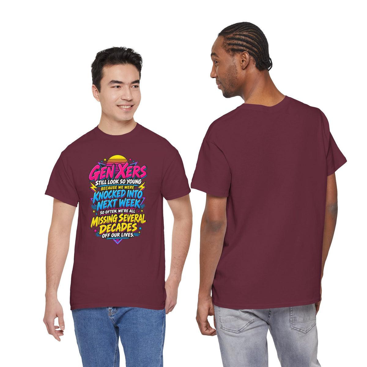Gen Xers Retro Graphic Tee — “Still Look So Young… Missing Several Decades”