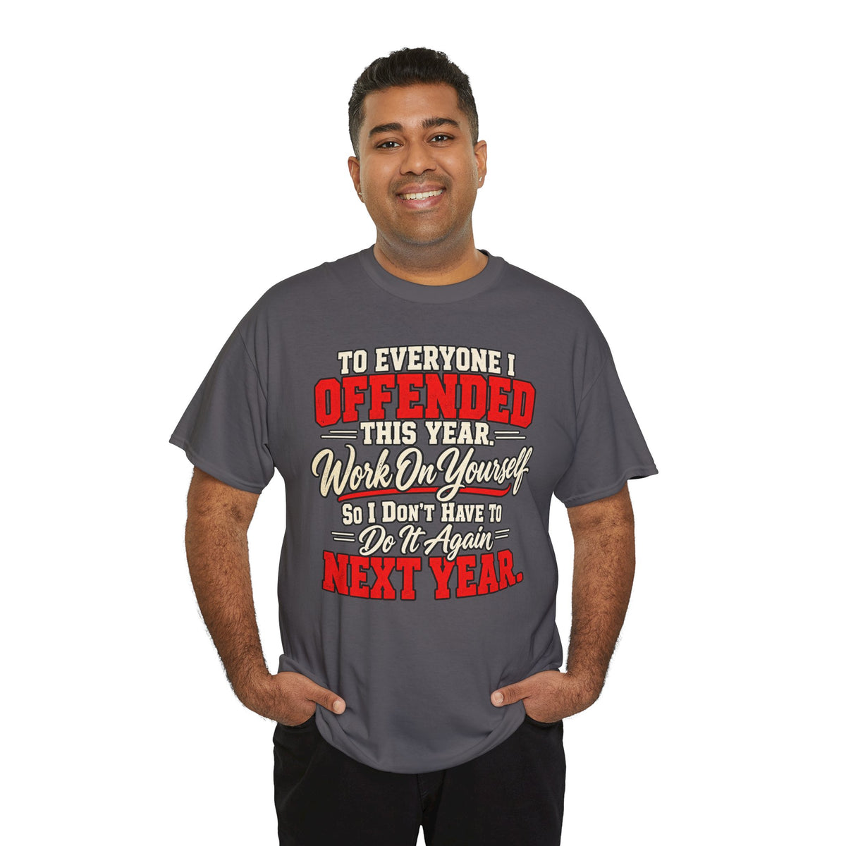 To Everyone I Offended This Year Funny New Year T-Shirt