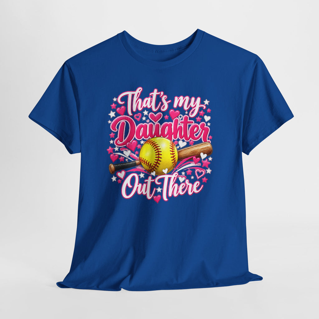 That’s My Daughter Out There Softball T-Shirt