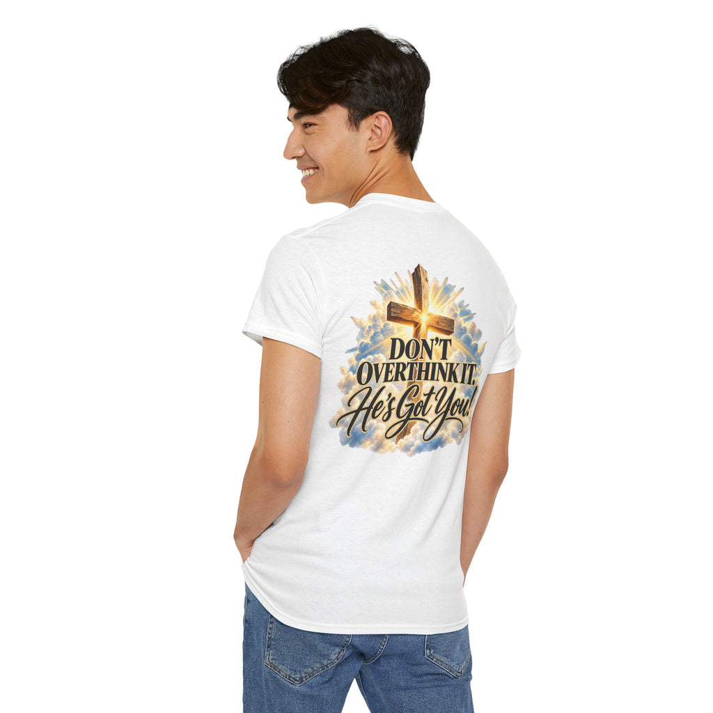 Don't Overthink It He's Got You Tee — Christian Cross Inspirational T‑Shirt