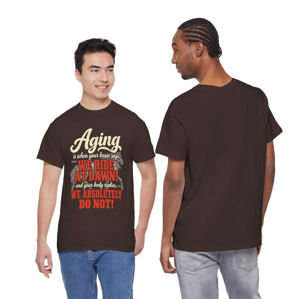 Aging: When Your Brain Says “We Ride at Dawn” Funny Graphic Tee