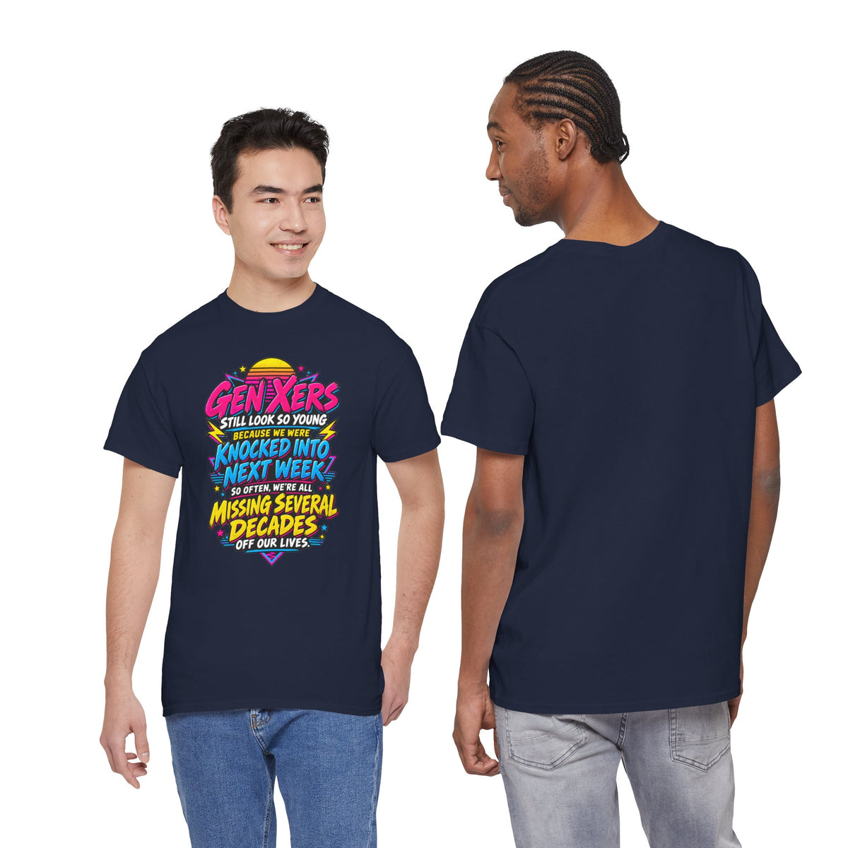 Gen Xers Retro Graphic Tee — “Still Look So Young… Missing Several Decades”