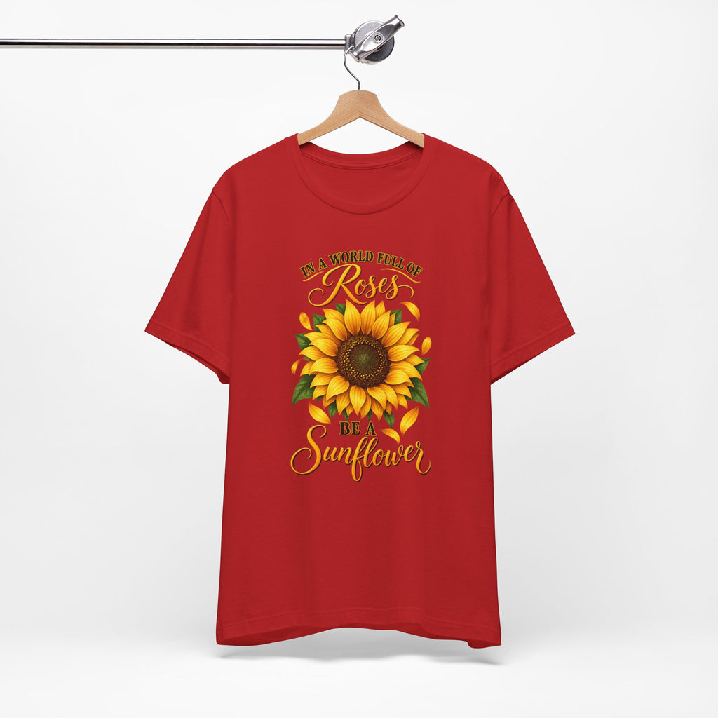 Be a Sunflower T-Shirt | Inspirational Floral Graphic
