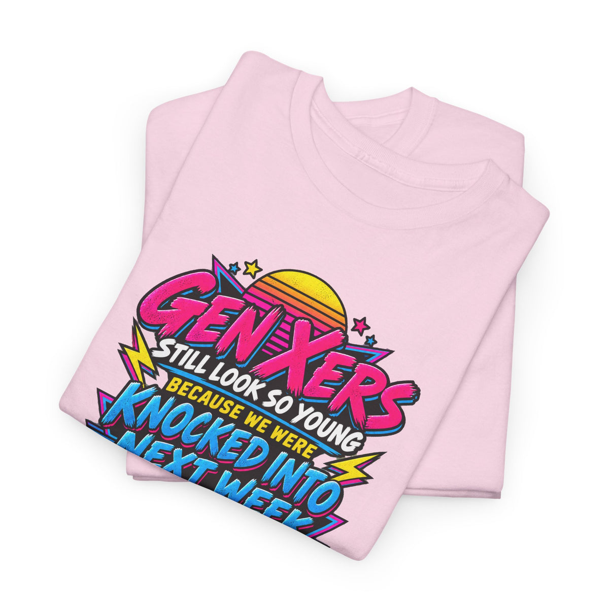 Gen Xers Retro Graphic Tee — “Still Look So Young… Missing Several Decades”