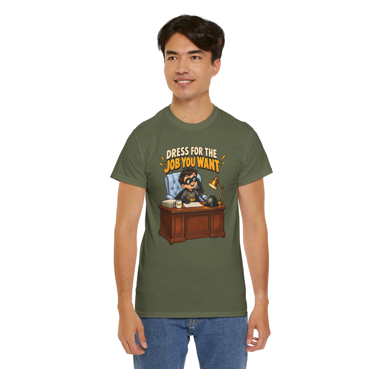 Dress for the Job You Want T-Shirt — Motivational Office Career Tee