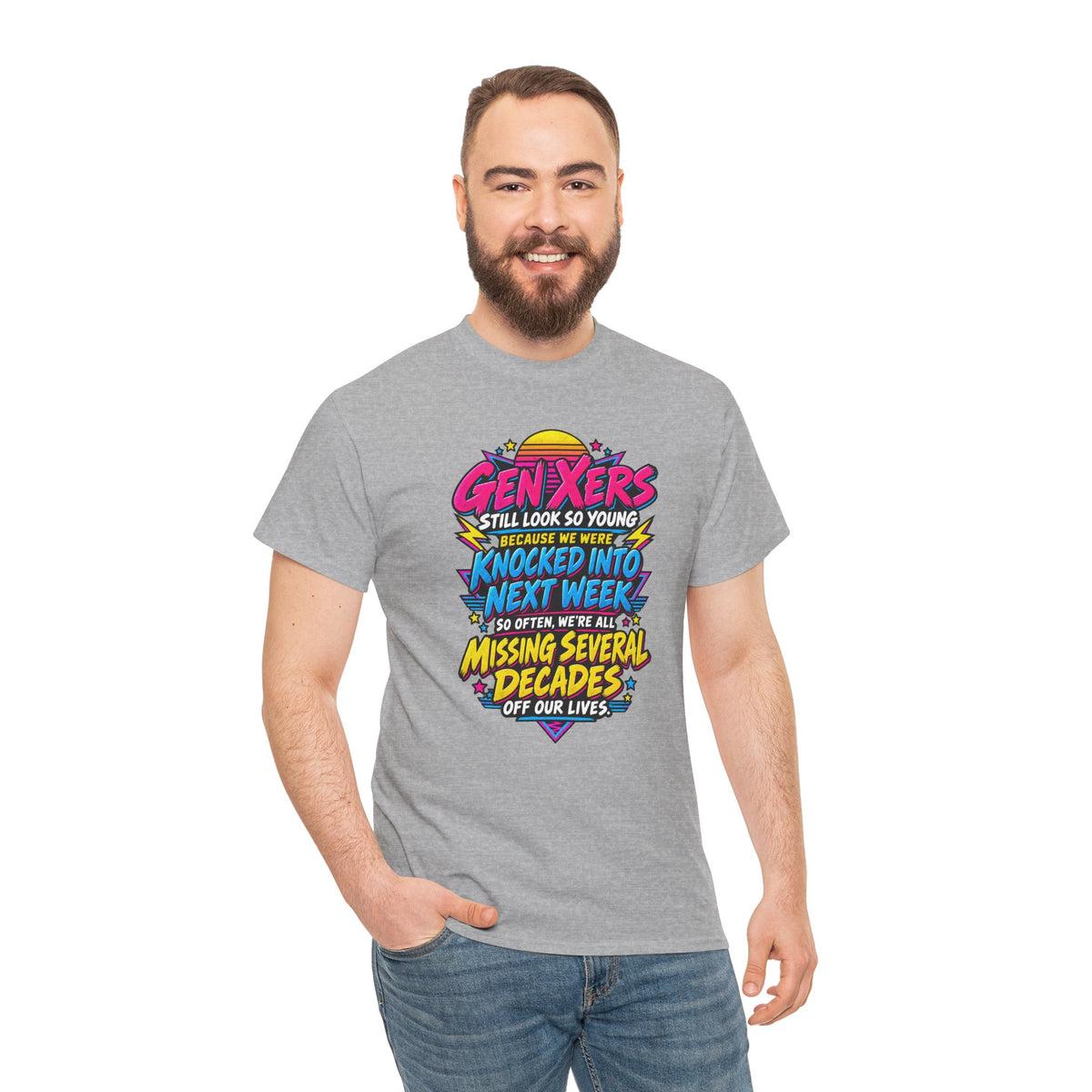 Gen Xers Retro Graphic Tee — “Still Look So Young… Missing Several Decades”