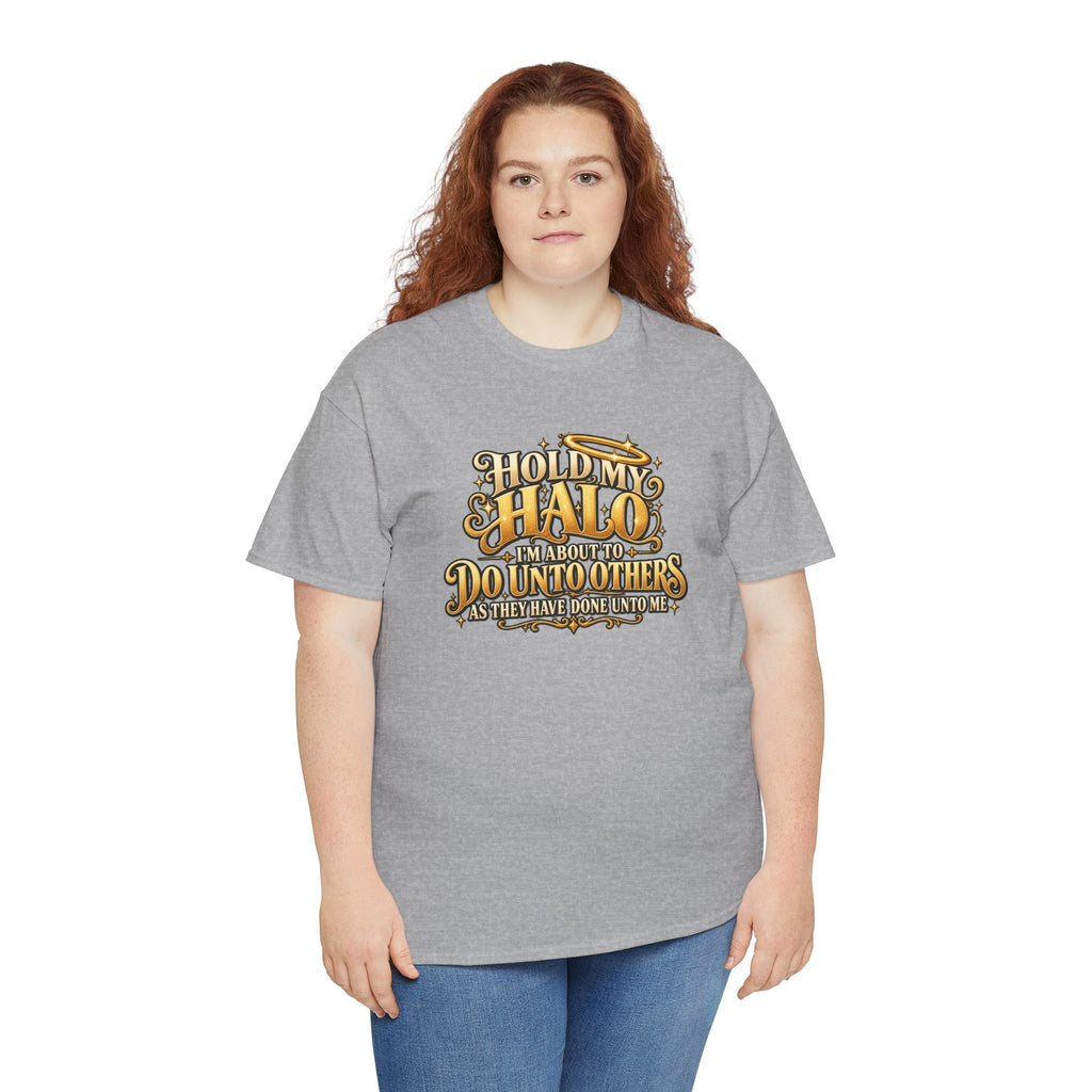 T-Shirt — "Hold My Halo I'm About To Do Unto Others" Vintage Faith Graphic Tee