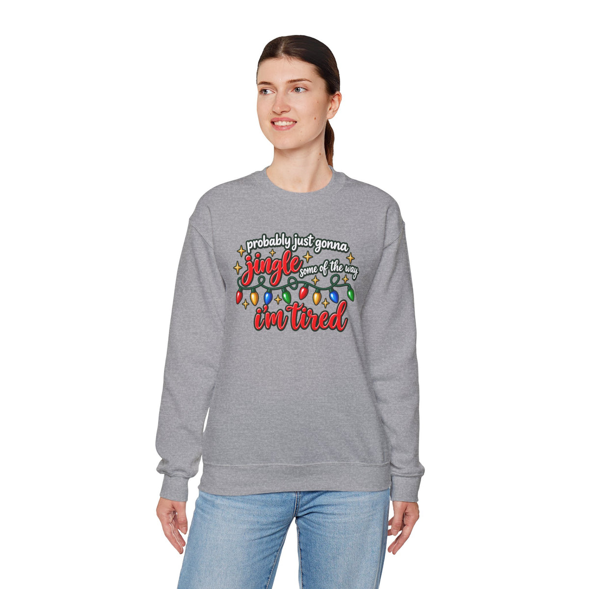 Crewneck Sweatshirt - "Probably Just Gonna Jingle Some of the Way I'm Tired" Christmas Lights Graphic