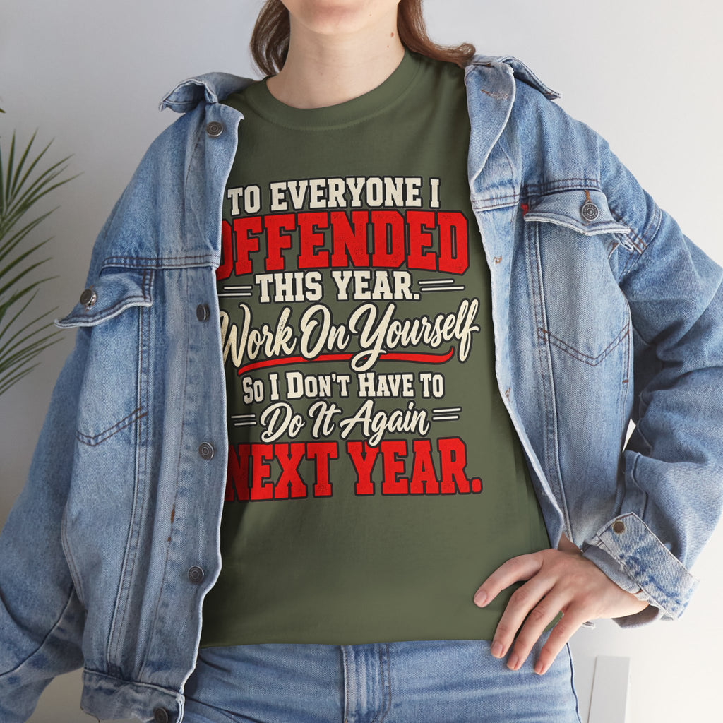To Everyone I Offended This Year Funny New Year T-Shirt