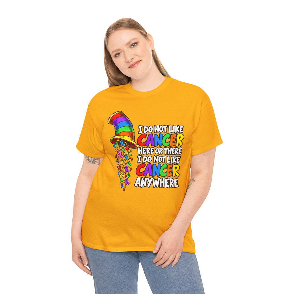 Cancer Awareness T-Shirt — “I Do Not Like Cancer Here or There” Rainbow Ribbon Tee