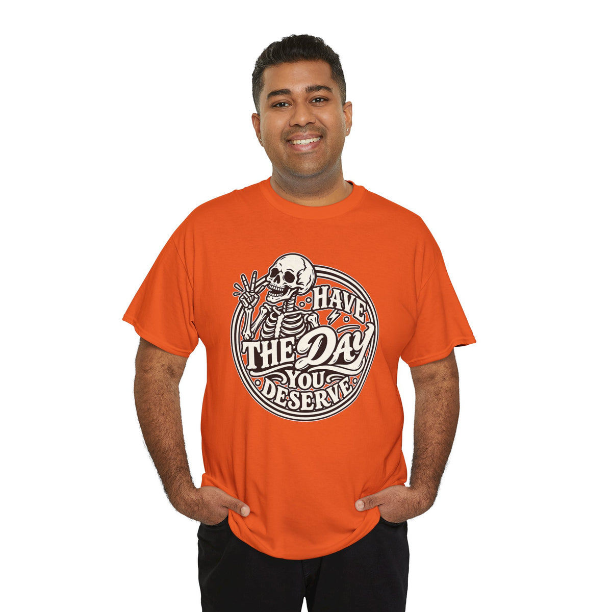 Have the Day You Deserve Tee — Vintage Skeleton Graphic T‑Shirt