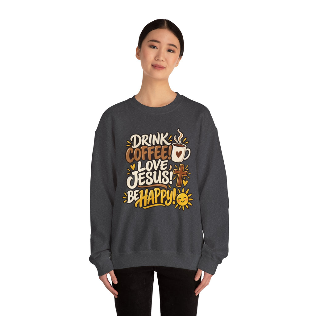 Coffee, Jesus & Be Happy Crewneck Sweatshirt
