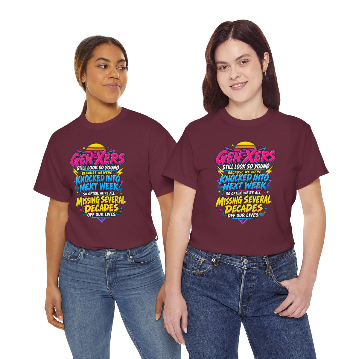 Gen Xers Retro Graphic Tee — “Still Look So Young… Missing Several Decades”