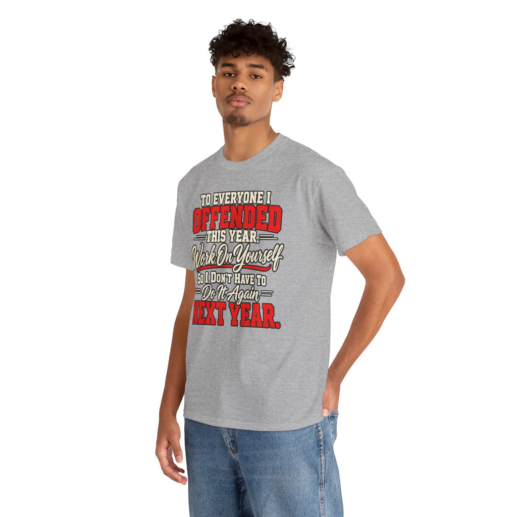 To Everyone I Offended This Year Funny New Year T-Shirt