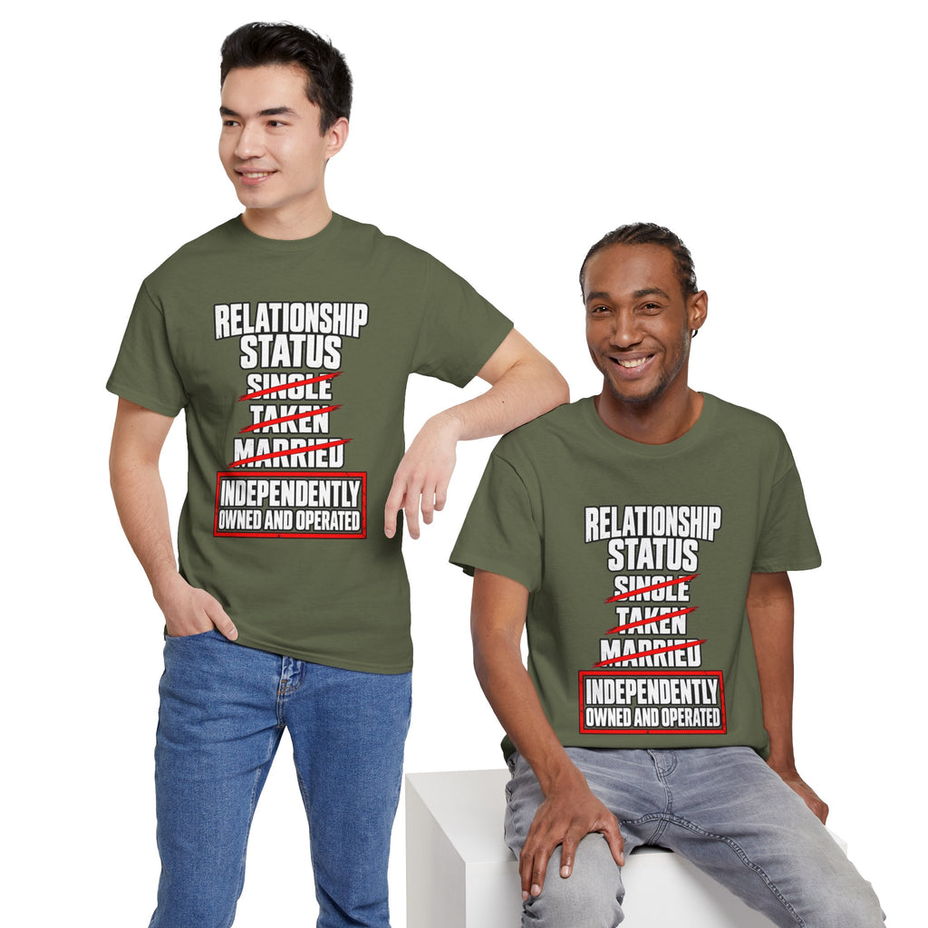 Independently Owned and Operated Relationship Status T-Shirt