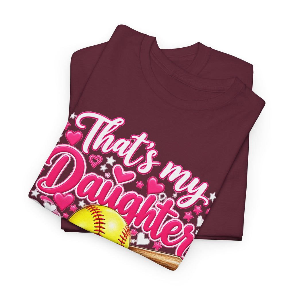 That’s My Daughter Out There Softball T-Shirt