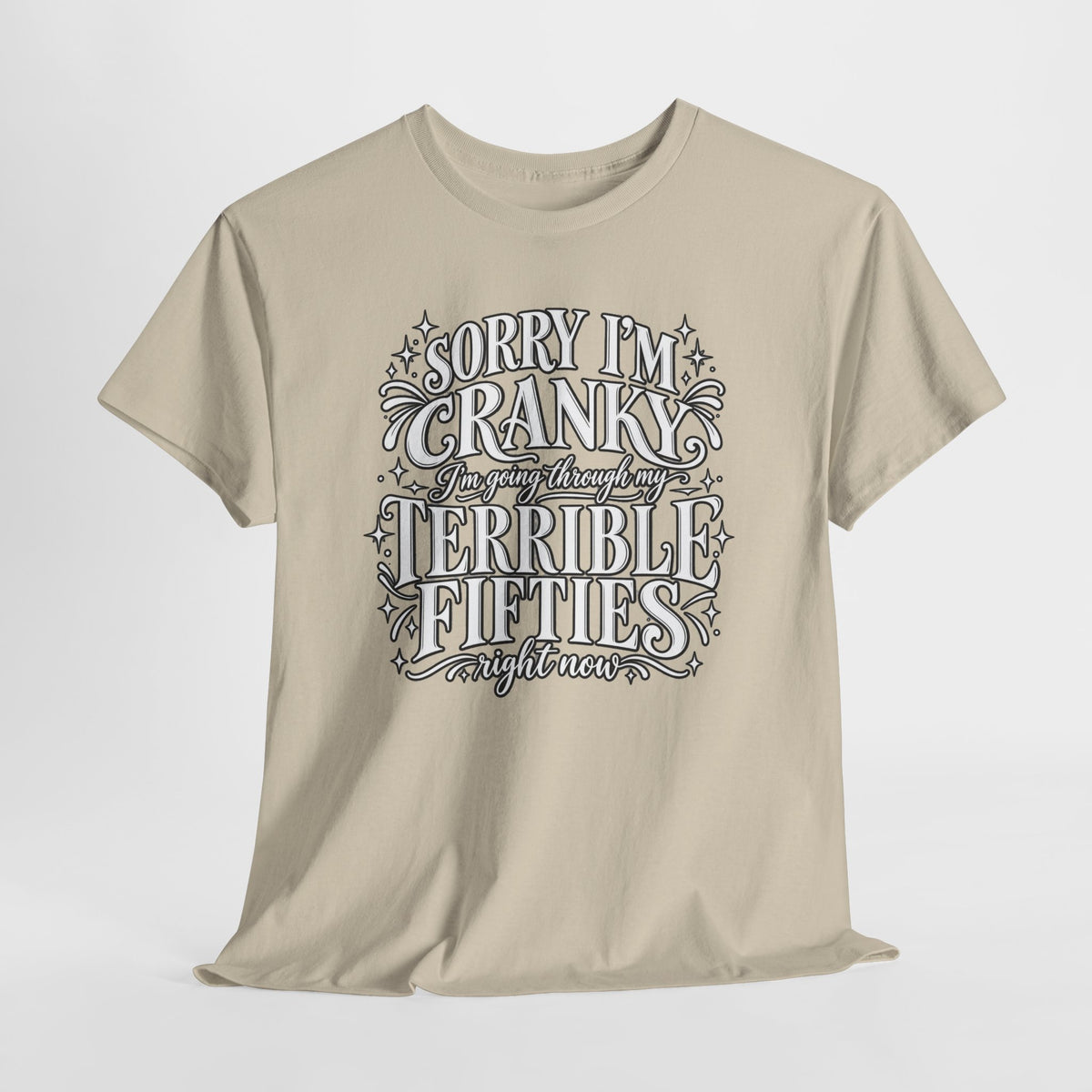 Sorry I'm Cranky—Terrible Fifties Funny Graphic Tee