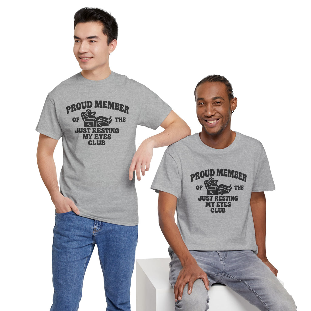 Resting My Eyes Club T-Shirt — "Proud Member of the Just Resting My Eyes Club" Graphic Tee