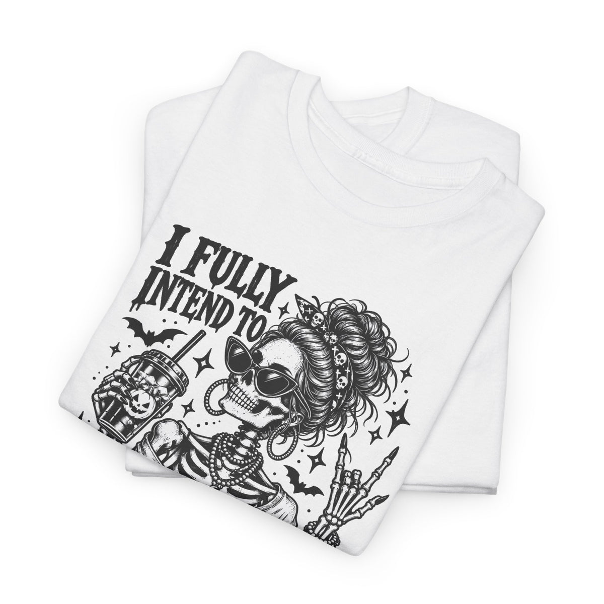 Haunted List Tee — "I Fully Intend to Haunt People When I Die" Graphic T-Shirt
