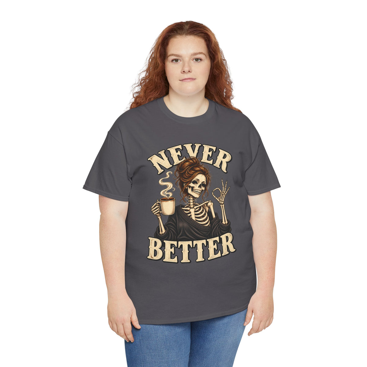Never Better Skeleton Coffee Graphic Tee