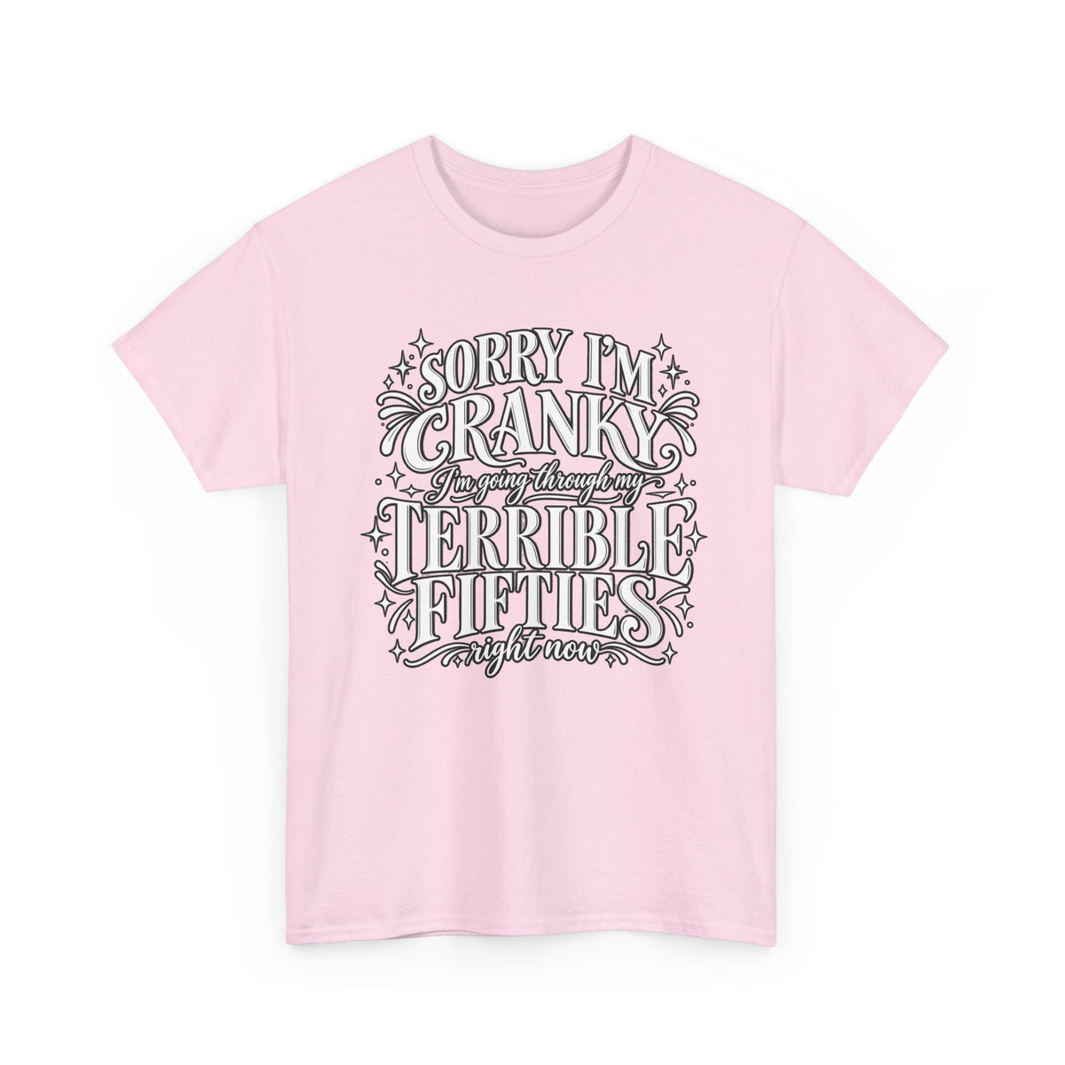 Sorry I'm Cranky—Terrible Fifties Funny Graphic Tee
