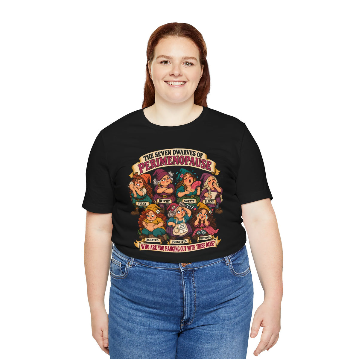 Perimenopause Tee — "The Seven Dwarves of Perimenopause" Funny Women’s Health Shirt