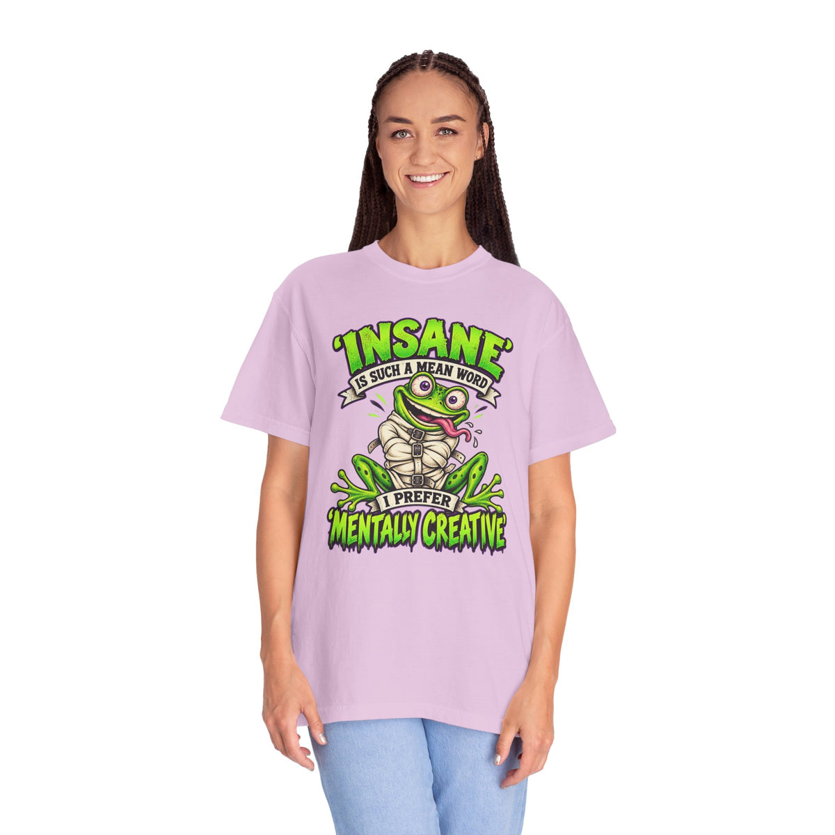Insane? I Prefer Mentally Creative — Graphic T-Shirt