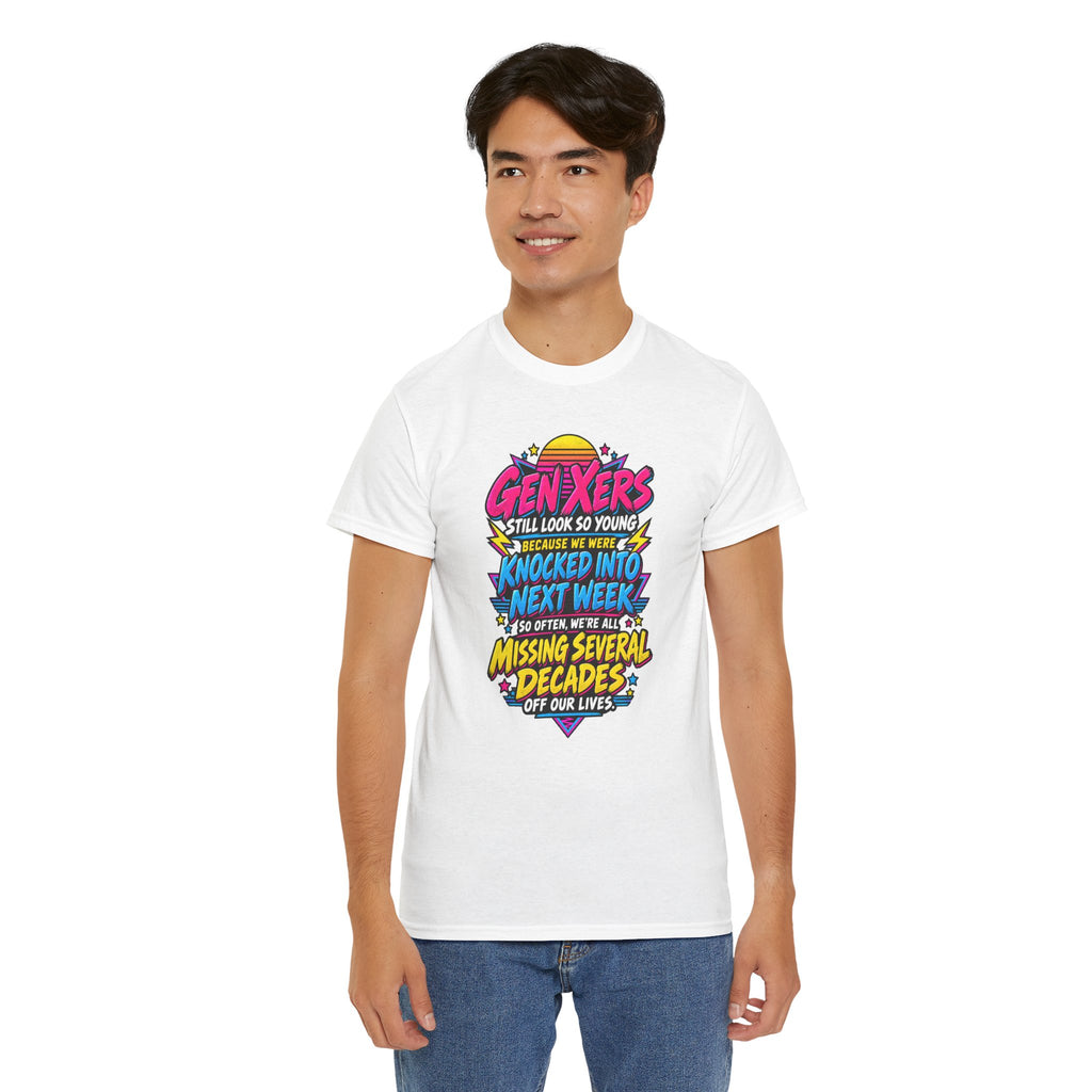 Gen Xers Retro Graphic Tee — “Still Look So Young… Missing Several Decades”