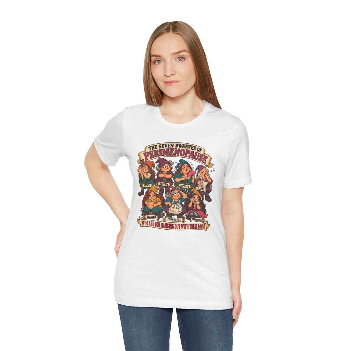 Perimenopause Tee — "The Seven Dwarves of Perimenopause" Funny Women’s Health Shirt