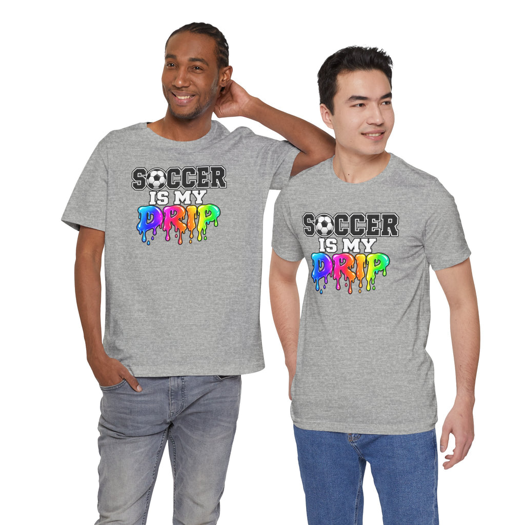 Soccer Is My Drip T-Shirt — Colorful Rainbow Drip Soccer Tee for Players & Fans