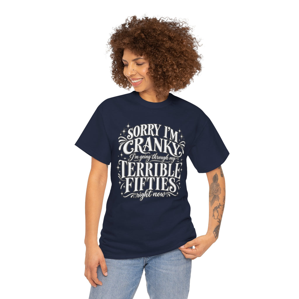 Sorry I'm Cranky—Terrible Fifties Funny Graphic Tee