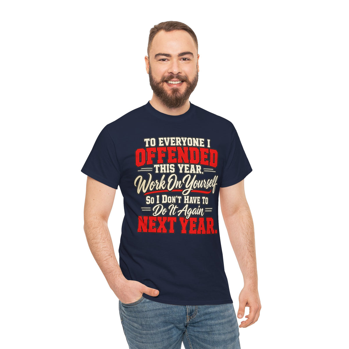 To Everyone I Offended This Year Funny New Year T-Shirt