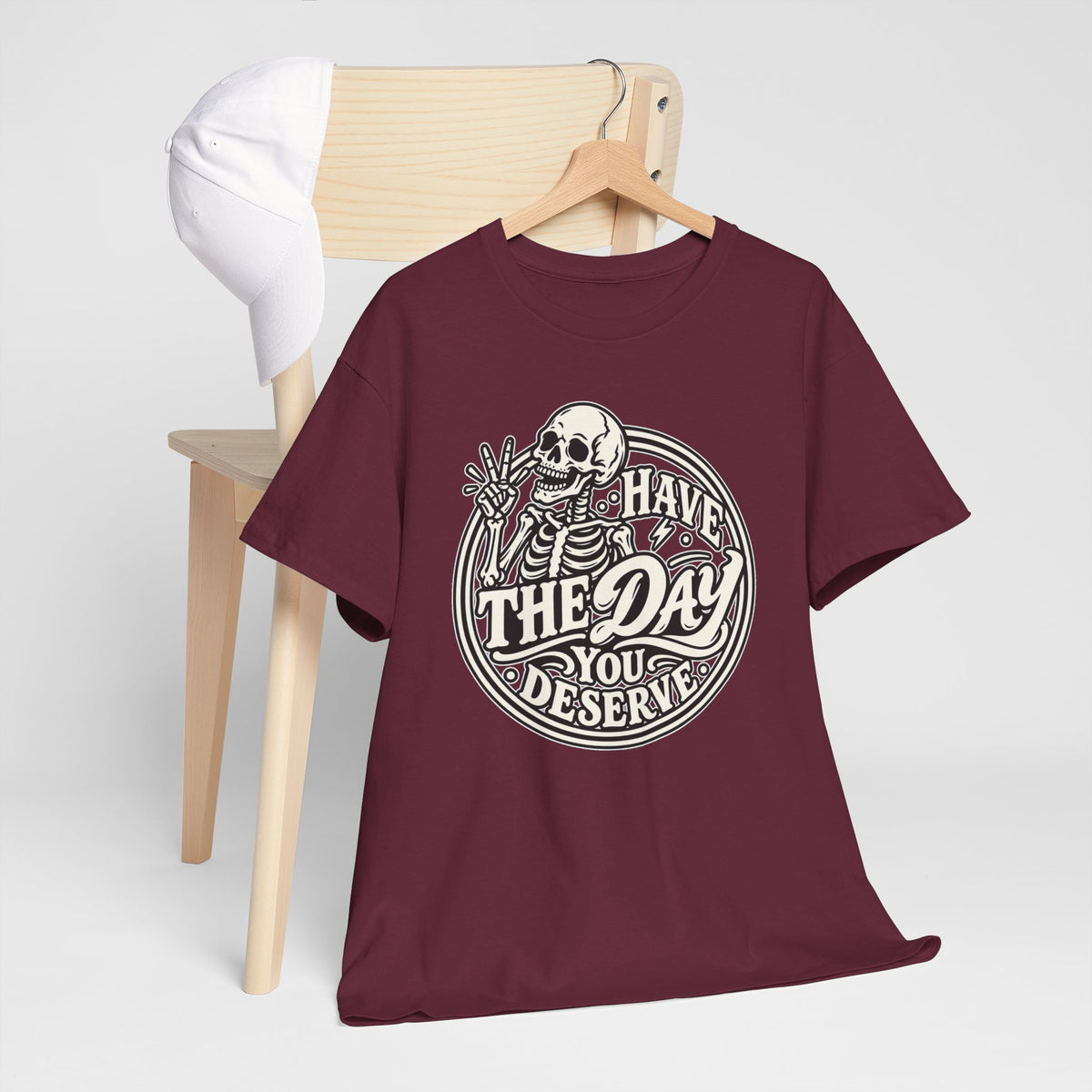 Have the Day You Deserve Tee — Vintage Skeleton Graphic T‑Shirt