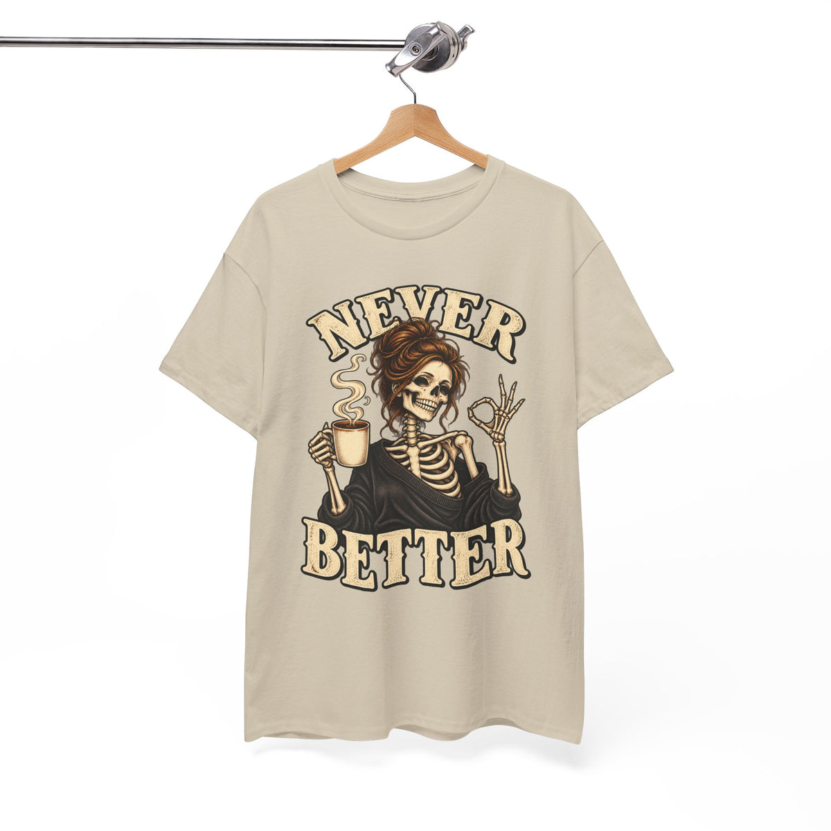 Never Better Skeleton Coffee Graphic Tee