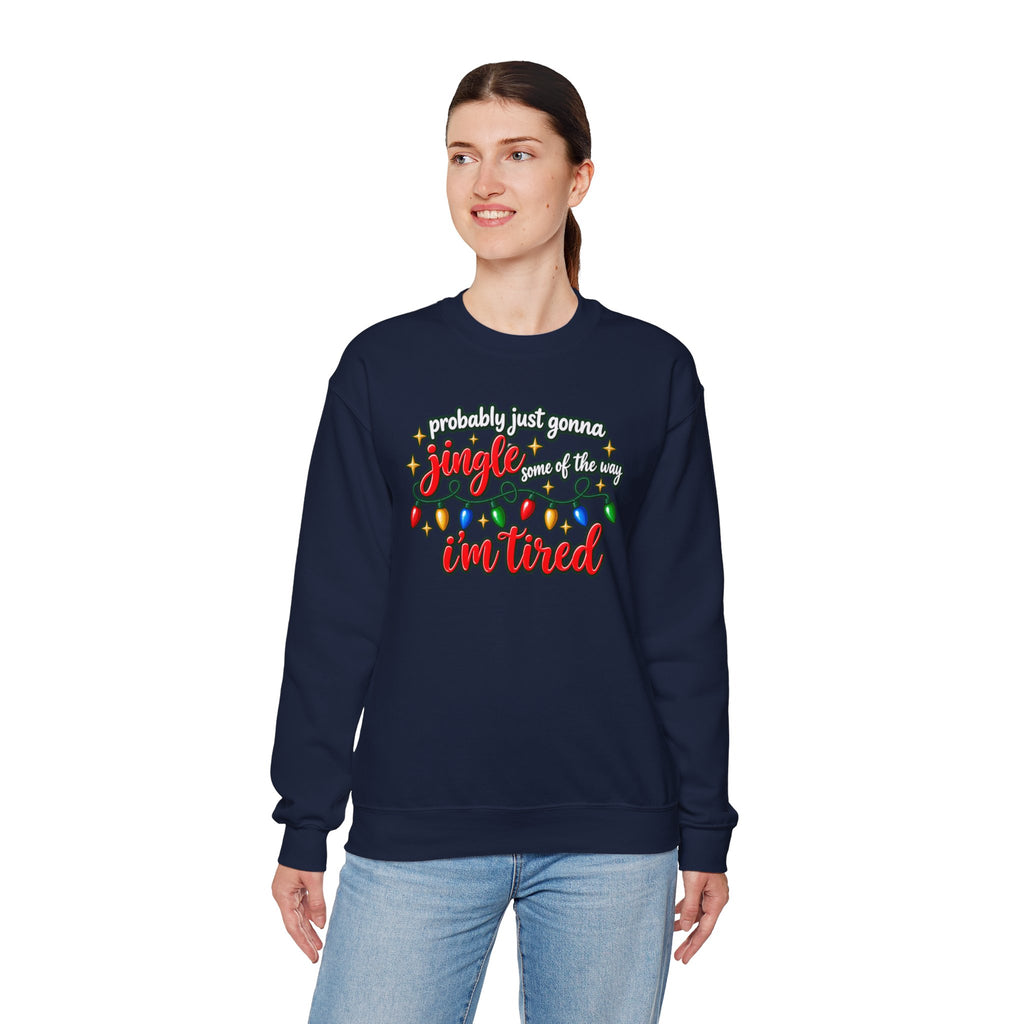 Crewneck Sweatshirt - "Probably Just Gonna Jingle Some of the Way I'm Tired" Christmas Lights Graphic