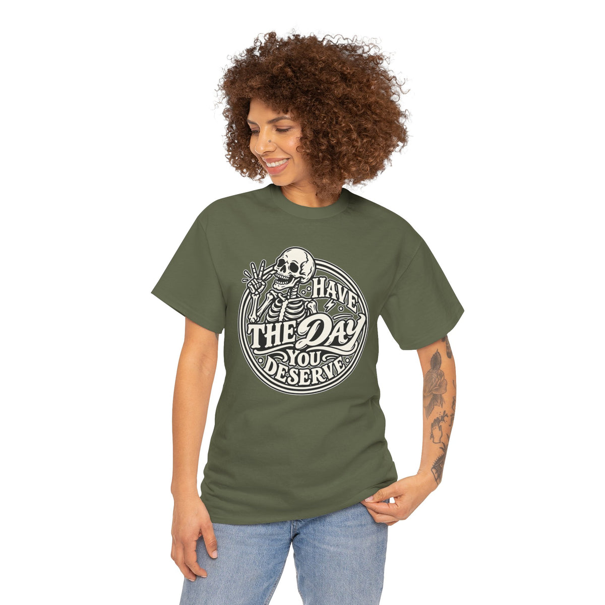 Have the Day You Deserve Tee — Vintage Skeleton Graphic T‑Shirt