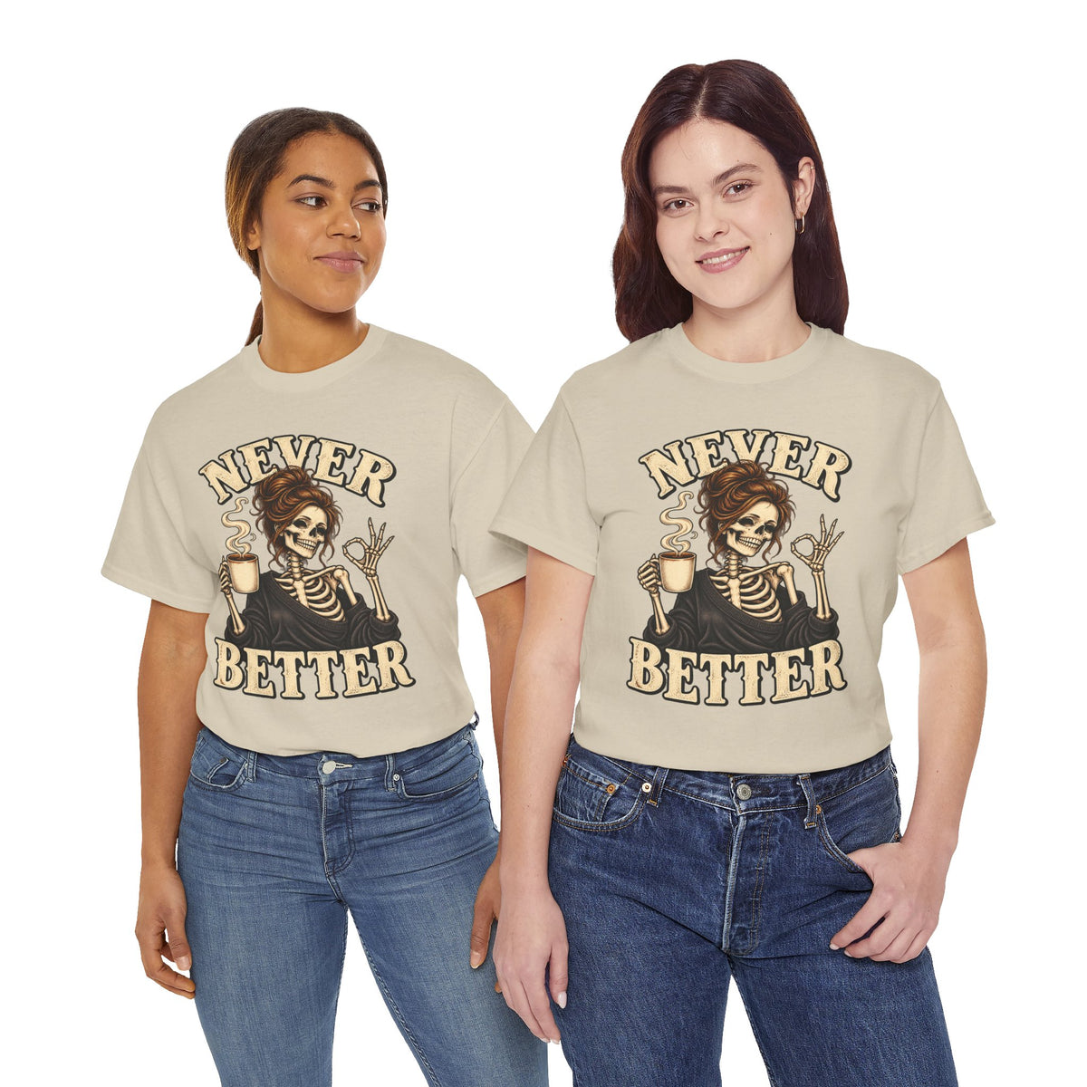 Never Better Skeleton Coffee Graphic Tee