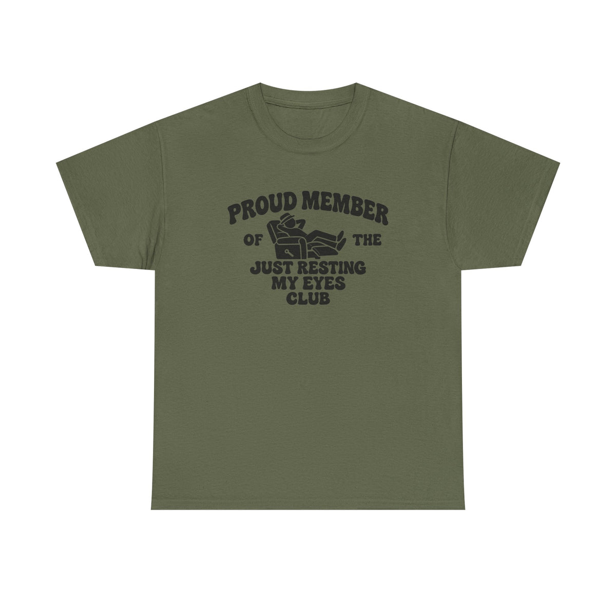 Resting My Eyes Club T-Shirt — "Proud Member of the Just Resting My Eyes Club" Graphic Tee