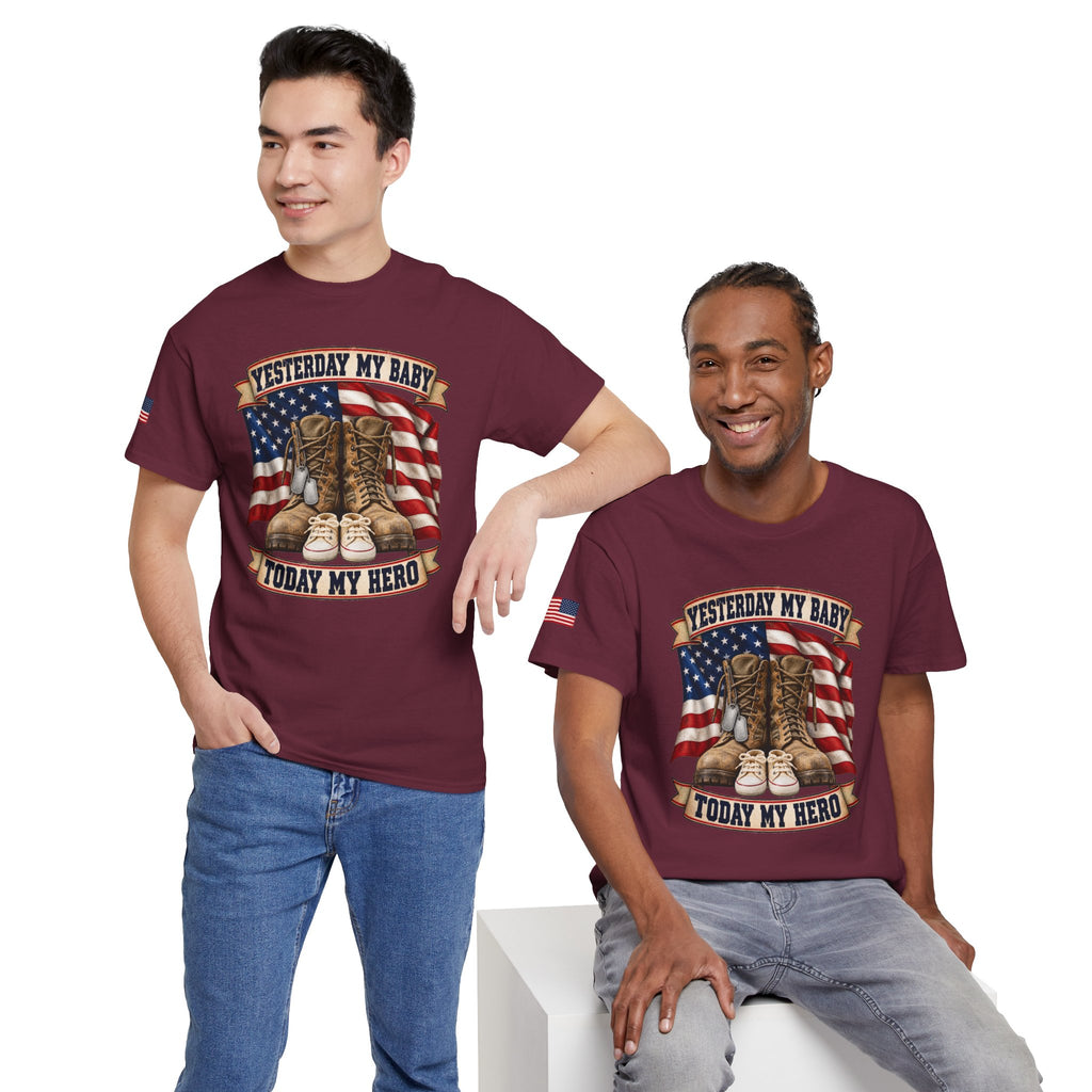 Yesterday My Baby, Today My Hero Military Tribute Tee
