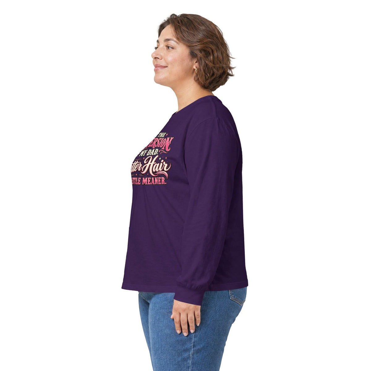 Long Sleeve Tee — "I'm Just the Girl Version of My Dad" Graphic