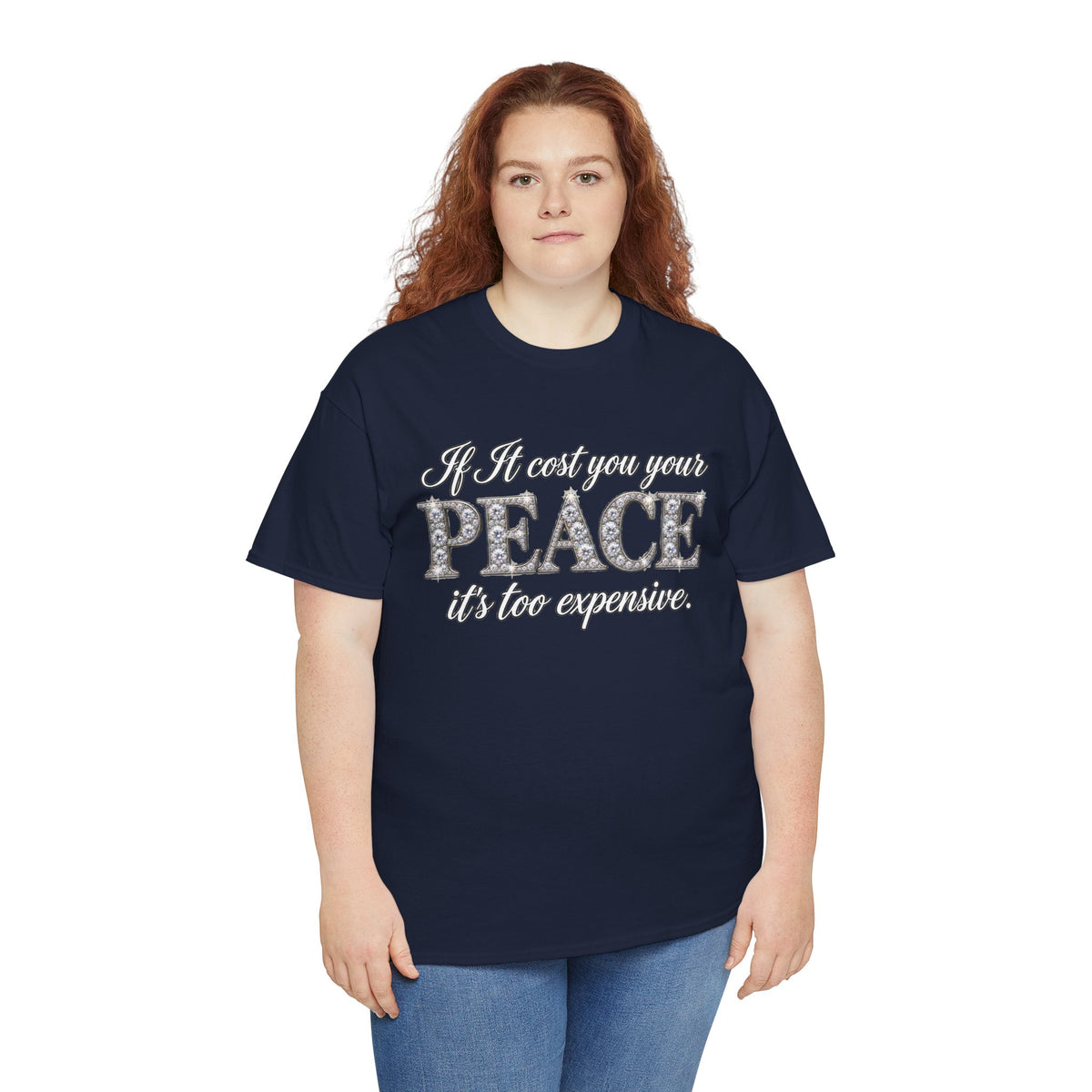 Peace Is Not Your Weakness Tee – "If it costs you your PEACE it's too expensive" Inspirational Graphic T-Shirt