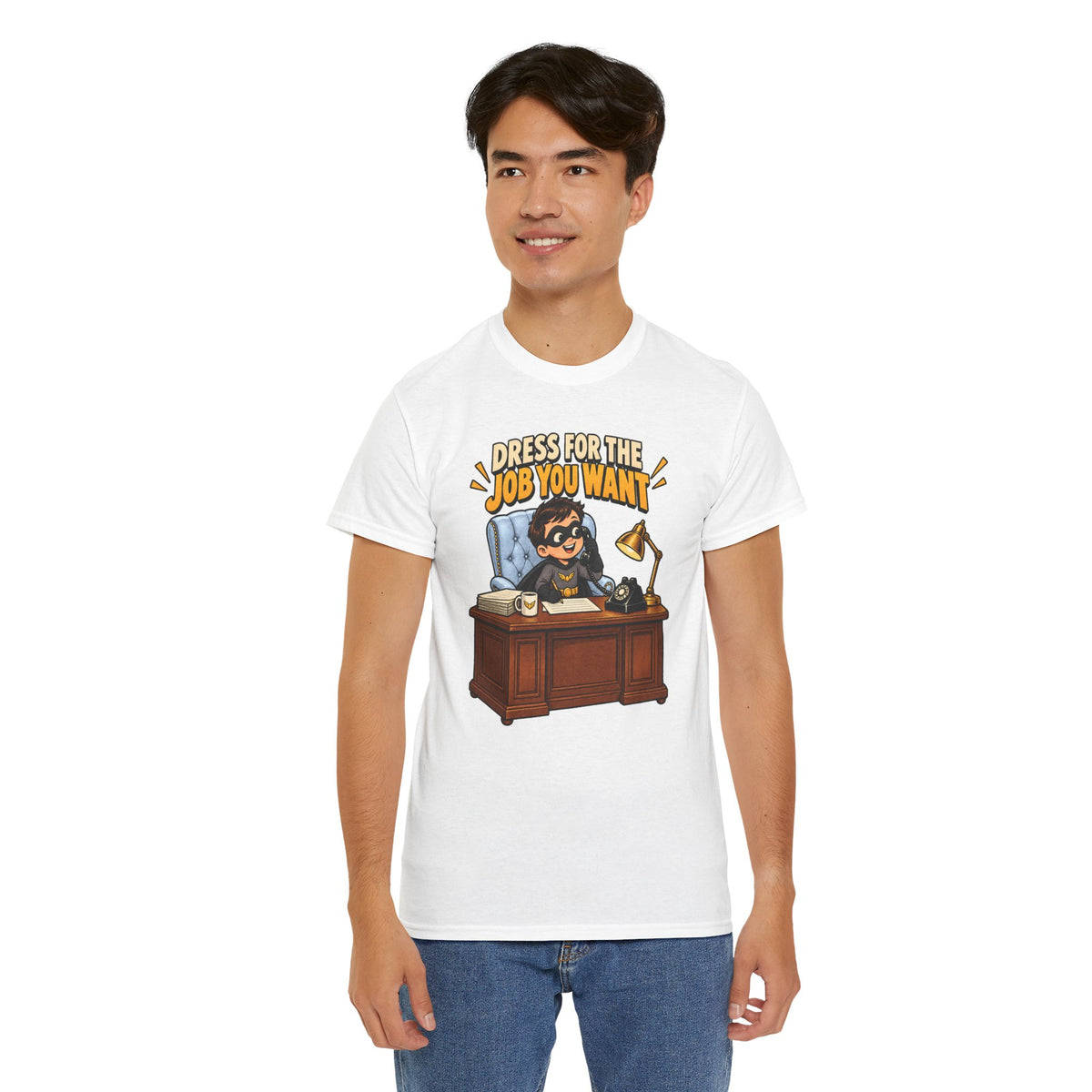 Dress for the Job You Want T-Shirt — Motivational Office Career Tee