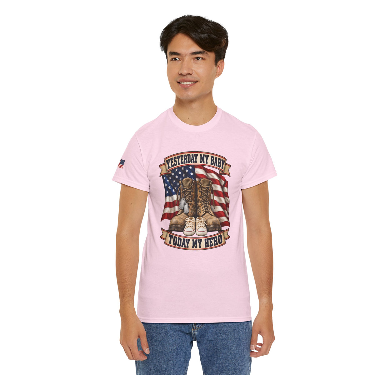 Yesterday My Baby, Today My Hero Military Tribute Tee